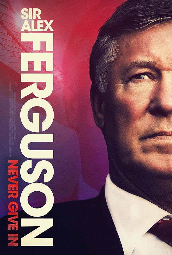 دانلود فیلم Sir Alex Ferguson: Never Give In 2021 دانلود فیلم Sir Alex Ferguson: Never Give In 2021